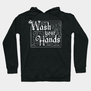 wash your hands Hoodie